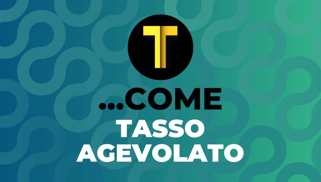 tasso agevolato significato